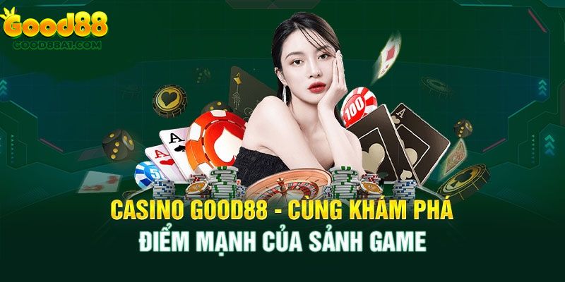 Cổng Game Casino Good88 Đổi Thưởng Uy Tín Hàng Đầu