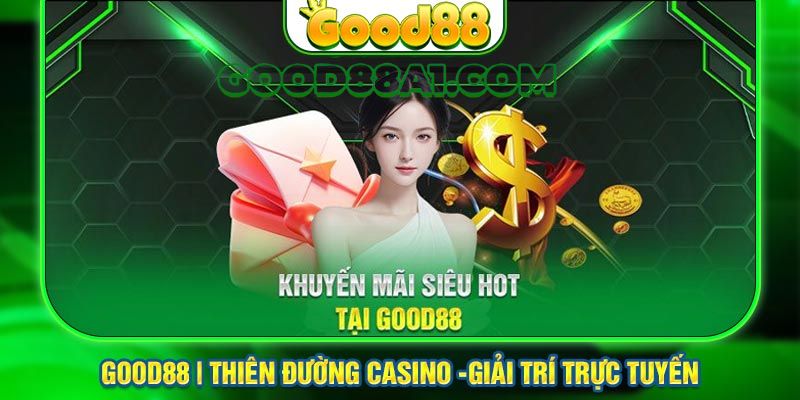 Chi tiết cách tham gia casino good88 cho người mới dễ dàng