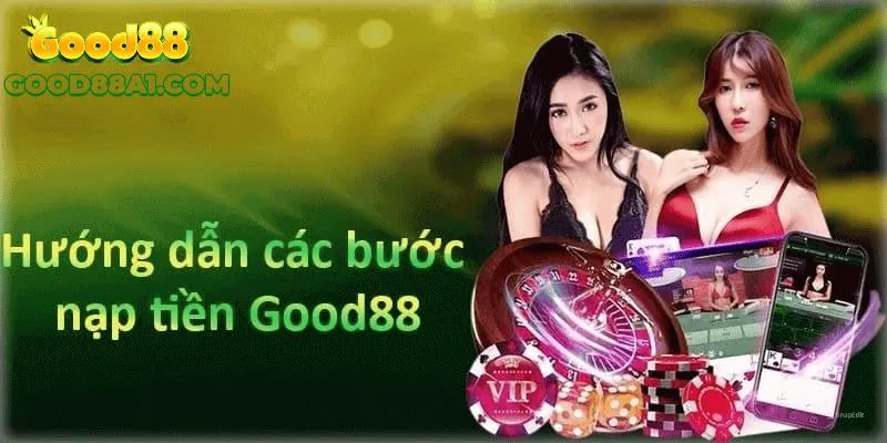 Một số phương thức nạp tiền good88 phổ biến